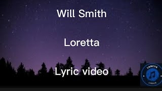 Will Smith - Loretta lyric video