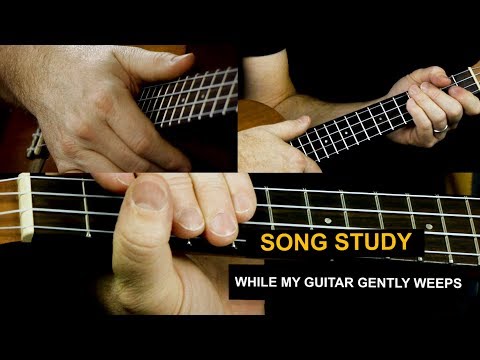 While My Guitar Gently Weeps (uke) | Center Stage Tabs