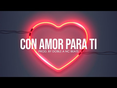 Con Amor Para Ti - Base de Rap Romantico | Instrumental Rap Romantico | Pistas de Rap 2025