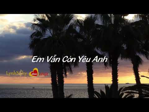 Em vẫn còn yêu anh Sheet - Hương Giang