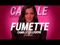 Camille Lellouche - Fumette (paroles / lyrics) by 😎