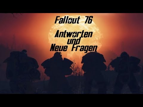 Fallout 76 - Viele neue Infos und eben so viele neue Fragen