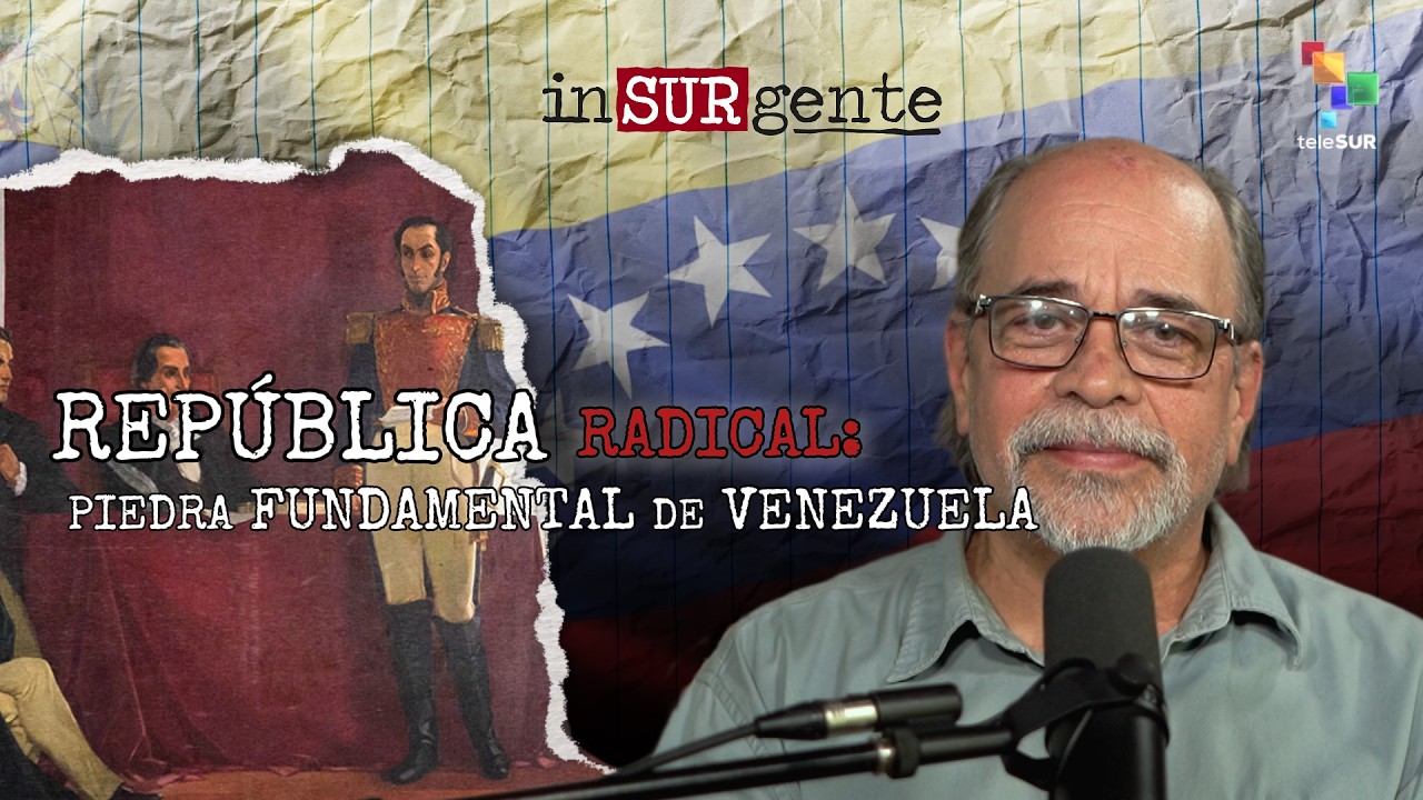 VE Omitir navegación multimedia del sur Crear 9+ Imagen de avatar La República Radical: La piedra fundamental de Venezuela | #InSURgente con Pedro Calzadilla
