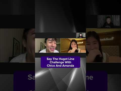 Say The Hugot Line Challenge with Chico and Amanda Shorts