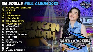 Download lagu KENANGAN TERINDAH - NYAWIJI - SEKTI - OM ADELLA  FULL ALBUM TERBARU 2025 mp3