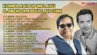 Download lagu S JIBENG X ABDULLAH CHIK | NOSTALGIA KUMPULAN LAGU POP MELAYU MALAYSIA TERBAIK 90AN mp3