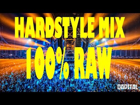 HARDSTYLE MIX 100% RAW & XTRA RAW | MAY 2018