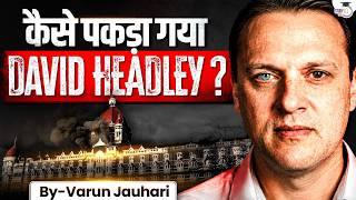 The Real Story of David Coleman Headley | How CIA Saved Him From RAW? | 26/11 | Varun Jauhari MQDEFAULT Thumbnail