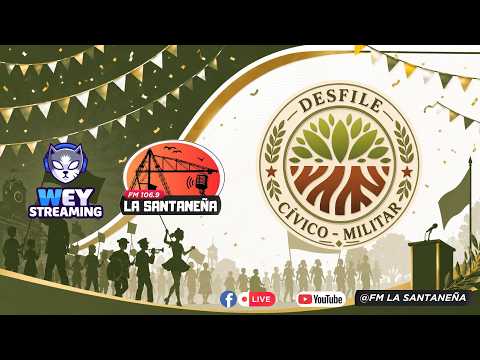 "GRAN DESFILE CIVICO" - FM LA SANTANEÑA - STREAM EN VIVO