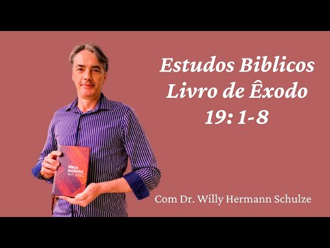 Estudo Bíblico  - Êxodo 19: 1-8. Com Dr Willy Hermann Schulze.