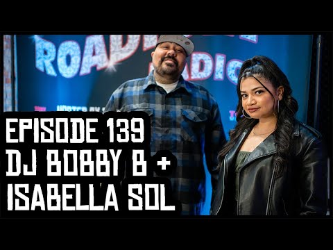 DJ BOBBY B & ISABELLA SOL - EPISODE 139 - ROADIUM RADIO - HOSTED BY TONY A. DA WIZARD