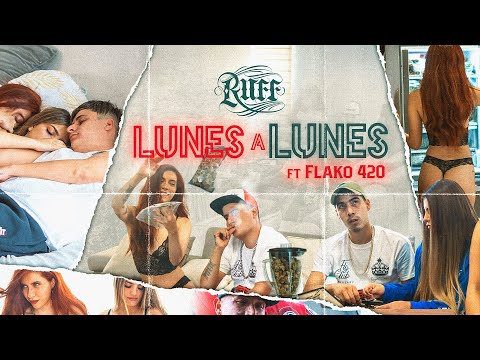 Ruff - Lunes a Lunes (Video Oficial) ft. Flako 420