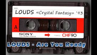 LOUDS -  Are You Ready (p)1992 rare techno tracks