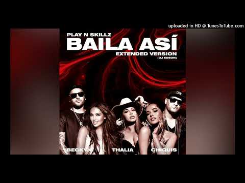 PlayNSkillz Thalia Becky G Chiquis  Baila Así