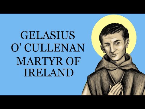 Gelasius O' Cullenan - Irish Cistercian Martyr