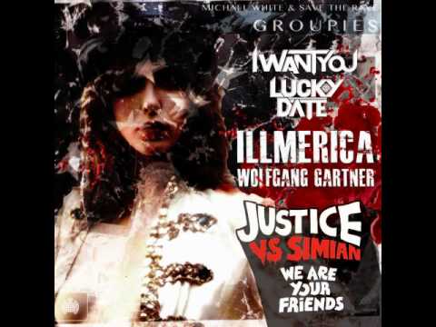 Wolfgang G vs. Justice + Lucky Date & KATB + STR & Michael W - Illmerica Wants Groupies (Ecto Edit)