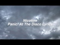 Nicotine || Panic! At The Disco Lyrics - fangirl lyrics Nicotine || Panic! At The Disco Lyrics