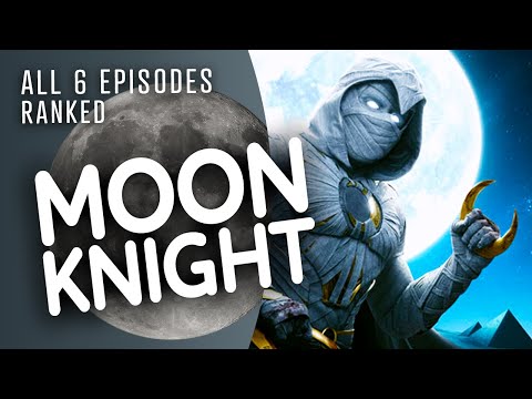 ALL 'Moon Knight' Episodes RANKED | Worst to Best