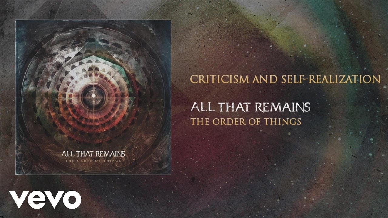 All That Remains - Criticism and Self-Realization
