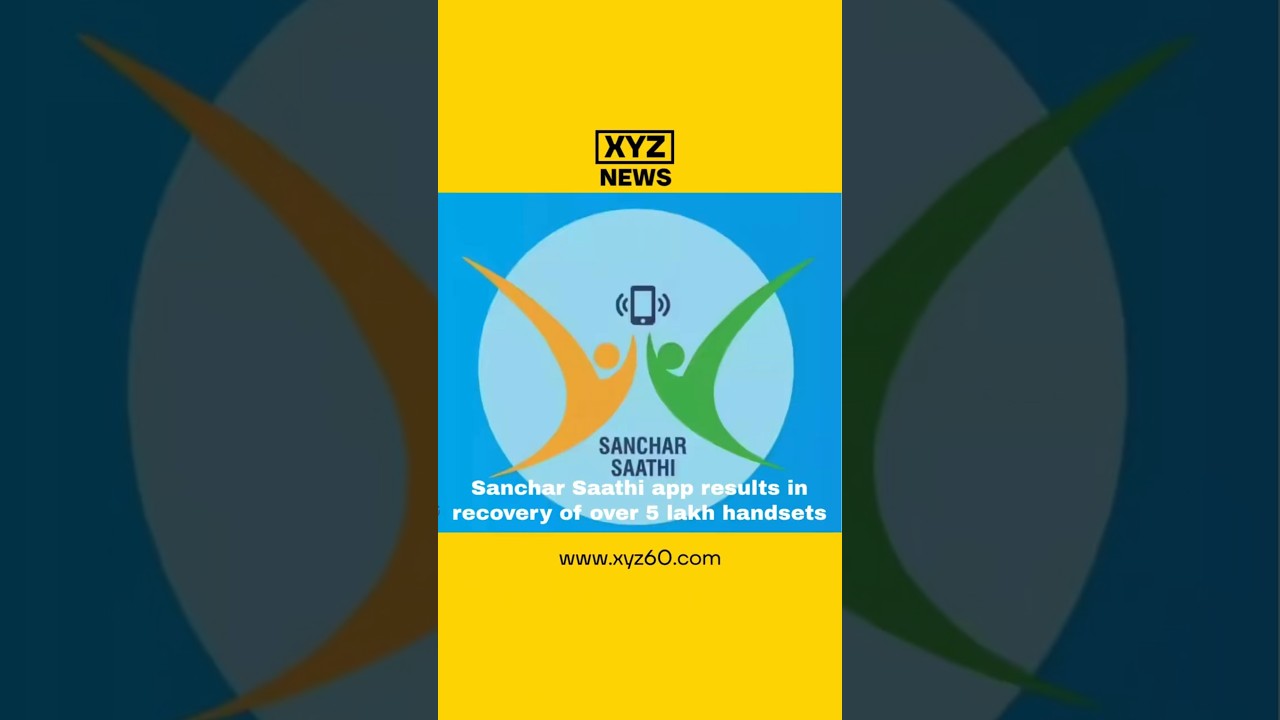 Sanchar Saathi app results in recovery of over 5 lakh handsets