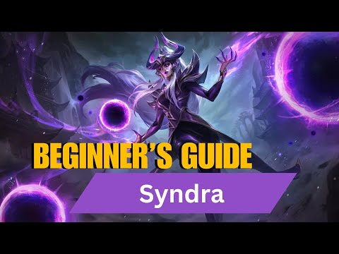 Syndra Guide | How To Play Syndra In League of Legends