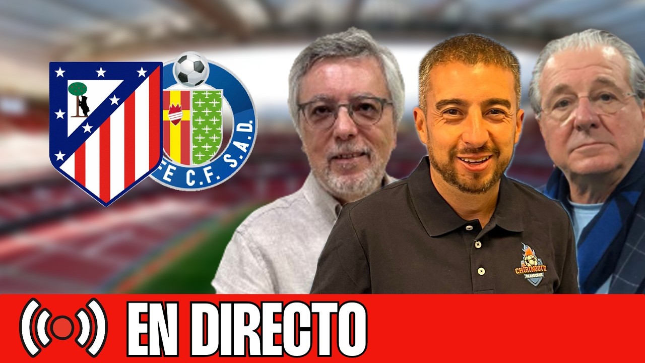 ⚽ ATLETI - GETAFE | Chiringuito Live
