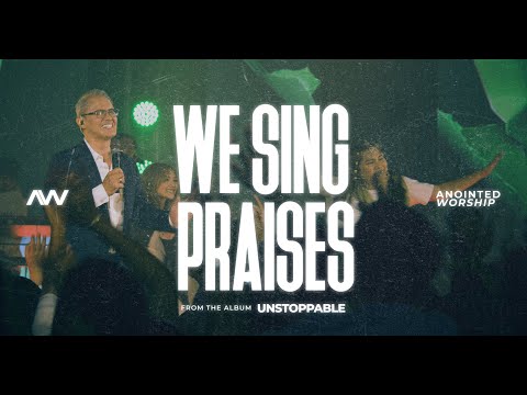 We Sing Praises | Anointed Worship (ft. Bishop Arthur Gonzales) | Unstoppable Album