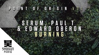 Serum, Paul T & Edward Oberon - Burning