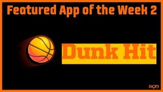 Featured Game Of The Week Episode 2 - Dunk Hit!