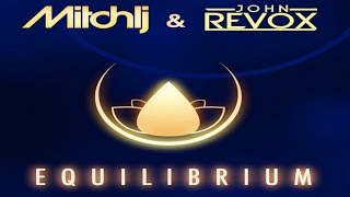 Mitch LJ & John Revox - Equilibrium (Radio Edit)