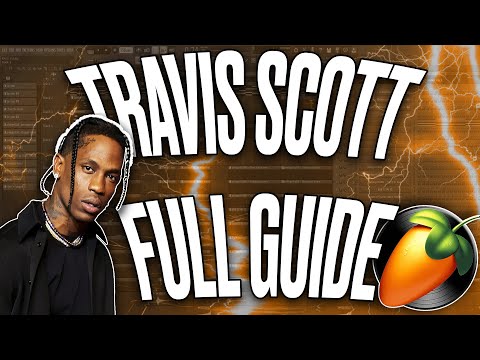 HOW TO MAKE BEATS FOR TRAVIS SCOTT ON FL STUDIO!
