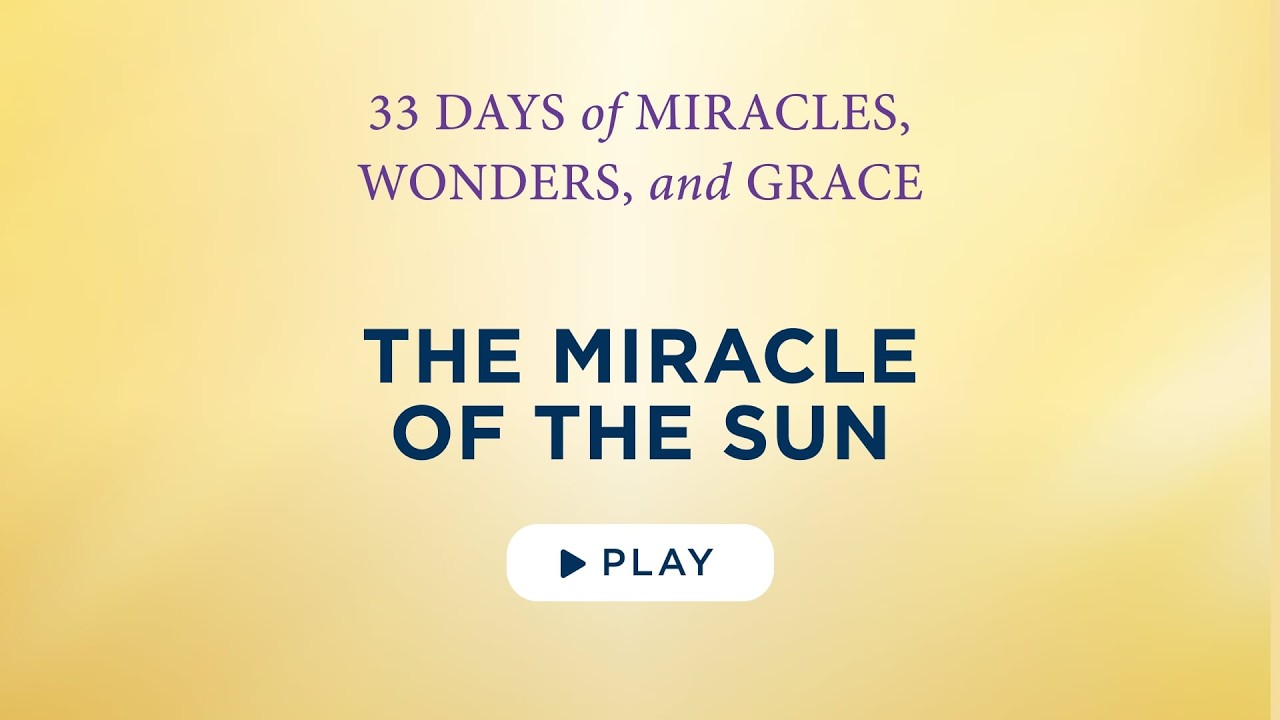 The Miracle of the Sun - Best Lent Ever  - Matthew Kelly