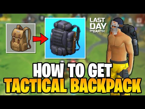 TACTICAL BACKPACK!? This Is the EASIEST Way to Get It - Last Day on Earth: Survival
