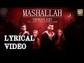 Mashallah Lyrical Video THEMXXNLIGHT Feat Sukriti Kakar Prakriti Kakar