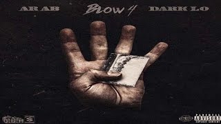 Ar-Ab Ft. Dark Lo - Blow 4 (New CDQ Dirty No DJ) @AssaultRifleAb @MullaRulez @OBHDarkLo