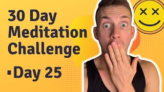 30 Day Meditation Challenge: Day 25 | Andrew Cipriano