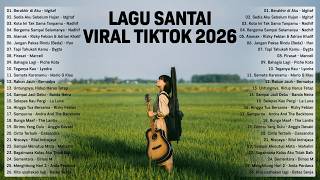 Download lagu Viral TikTok Chill Songs 2026 — Latest Indonesian Pop Songs 2026 | Top Indonesian Hits 2026 mp3