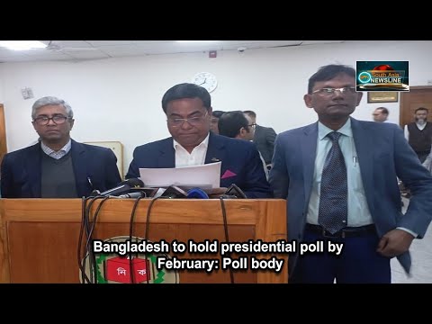 Bangladesh to hold presidential poll by February Poll body
