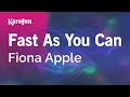 Fast As You Can - Fiona Apple | Karaoke Version | KaraFun
