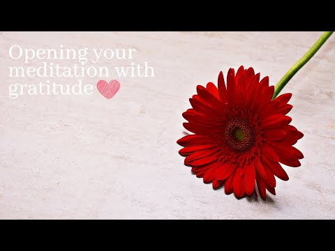 Opening your meditation with Gratitude.  The Seven Homecomings