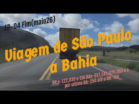 Viagem de carro de São Paulo ao Nordeste em 27 maio 2026. São Paulo a Feira de Santana,BA(Ep- 04)FIM