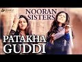 Patakha Guddi By Nooran Sisters Latest Punjabi Song 2016 DuckU Records