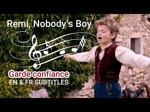 Remi nobody's boy  / Remi sans famille (Song/Musique) : Garde Confiance English & French Subtitles