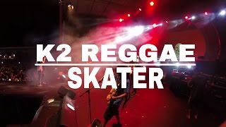 Download lagu K2 Reggae - Skater mp3