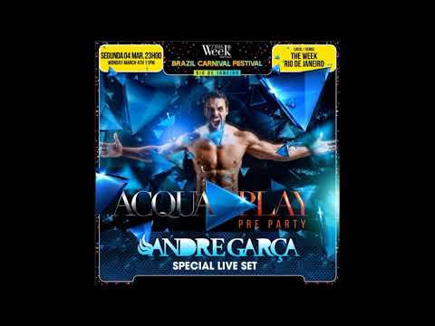 DJ Andre Garça   Carnaval The Week Rio 2019   Pre Party Acquaplay   LIVE SET