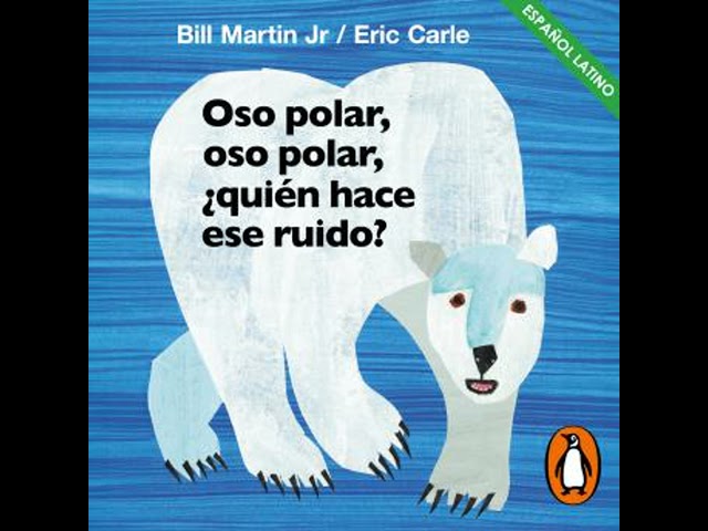 Vídeo relacionado con Oso polar, oso polar, ¿quién hace ese ruido? (Colección Eric Carle) (Pequeñas manitas)