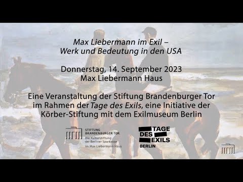 Max Liebermann im Exil - Werk und Bedeutung in den USA im Rahmen der "Tage des Exils"