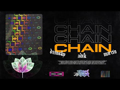 adik x Dzinsky x Marcin - CHAIN