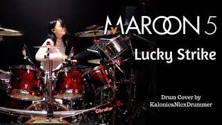 Maroon 5 ~ Lucky Strike Drum cover by Kalonica Nicx