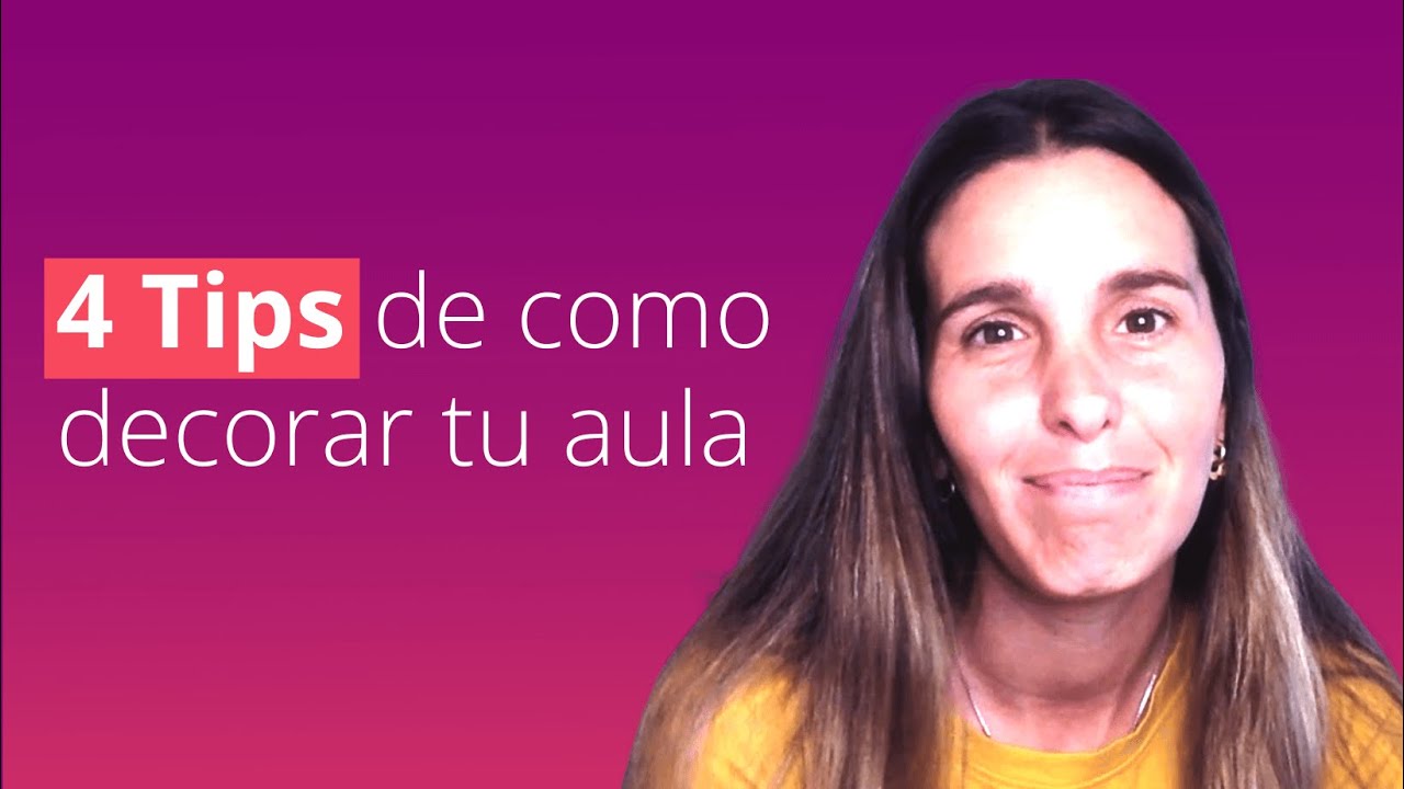 4 Tips de como decorar tu aula | Prof. Sofía Lorenzo